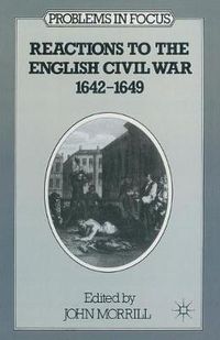 Cover image for Reactions to the English Civil War, 1642-49