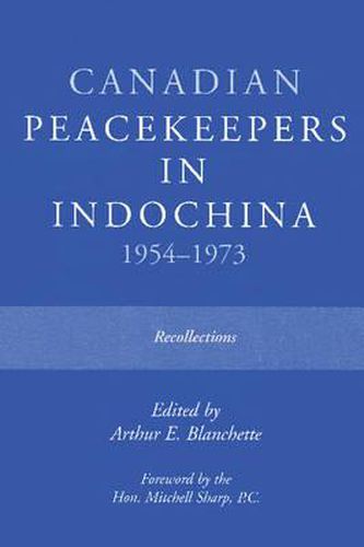 Cover image for Canadian Peacekeepers in Indochina 1954-1973: Recollections