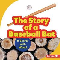 Cover image for The Story of a Baseball Bat