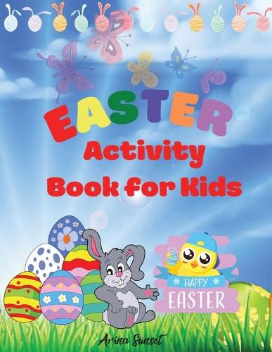 Cover image for Easter activity book for kids: Happy Easter -A fun Cut & Paste Activity Book For Kids, Toddlers and Preschool: Coloring and Cutting Book Activity Bunny Workbook Easter