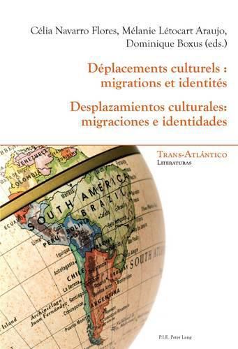 Cover image for Deplacements Culturels: Migrations Et Identites - Desplazamientos Culturales: Migraciones E Identidades