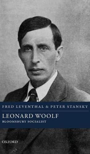 Leonard Woolf: Bloomsbury Socialist