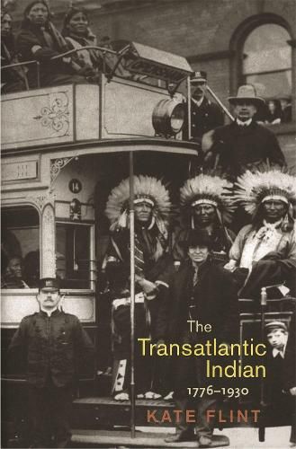 Cover image for The Transatlantic Indian, 1776-1930