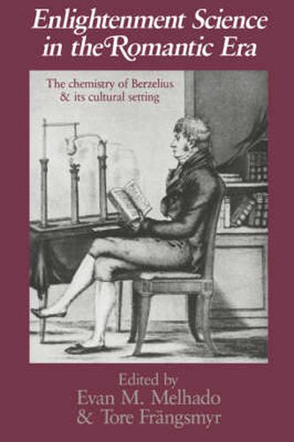 Cover image for Enlightenment Science in the Romantic Era: The Chemistry of Berzelius and its Cultural Setting