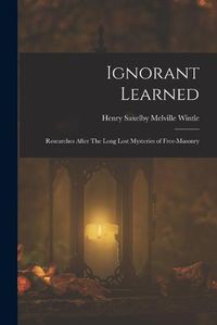 Cover image for Ignorant Learned