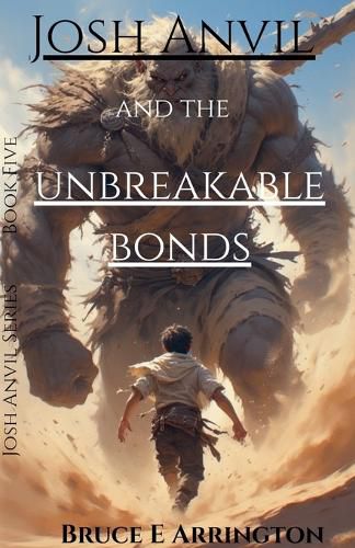 Cover image for Josh Anvil and the Unbreakable Bonds