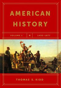 Cover image for American History, Volume 1: 1492-1877