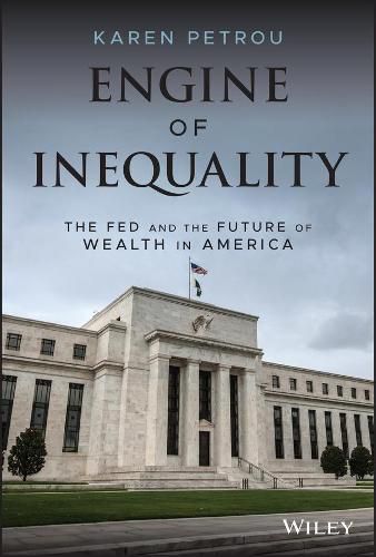 Cover image for Engine of Inequality: The Fed and the Future of Wealth in America