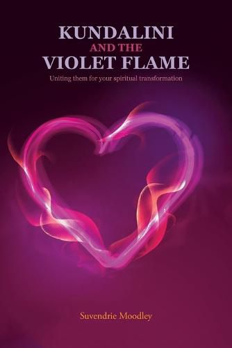 Cover image for Kundalini and the Violet Flame: Uniting Them for Your Spiritual Transformation