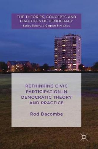 Cover image for Rethinking Civic Participation in Democratic Theory and Practice