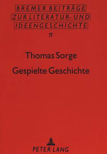 Cover image for Gespielte Geschichte: Die ausgestellte Fiktion in Morus'  Utopia  und in Shakespeares englischen Historienspielen