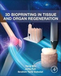 Cover image for 3D Bioprinting in Tissue and Organ Regeneration