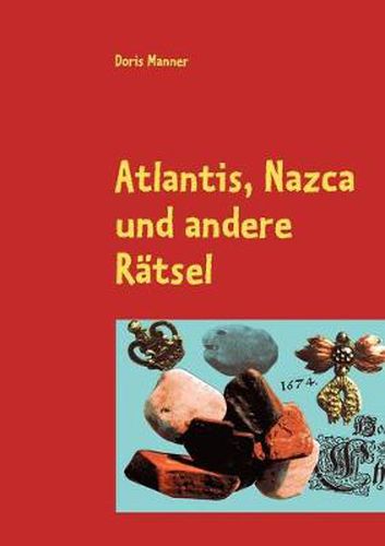 Cover image for Atlantis, Nazca und andere Ratsel: Eine Entdeckungsreise