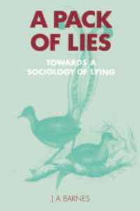 Cover image for A Pack of Lies: Towards a Sociology of Lying