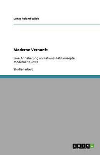 Cover image for Moderne Vernunft: Eine Annaherung an Rationalitatskonzepte Moderner Kunste