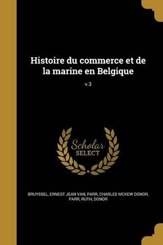 Cover image for Histoire du commerce et de la marine en Belgique; v.3