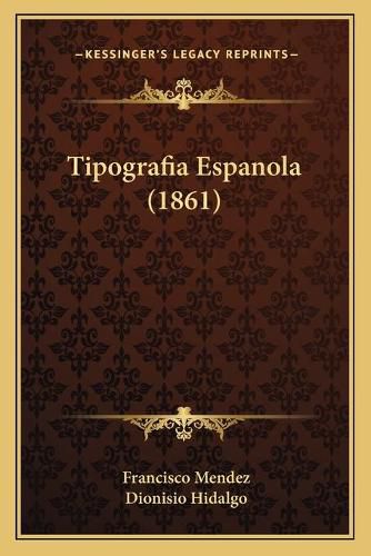 Cover image for Tipografia Espanola (1861)