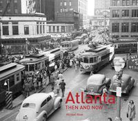 Cover image for Atlanta Then and Now (R)
