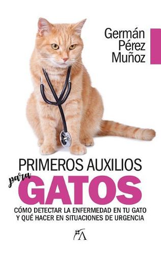 Cover image for Primeros Auxilios Para Gatos