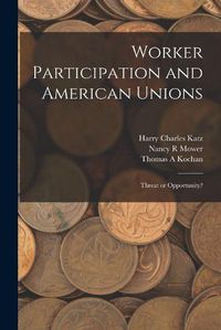 Cover image for Worker Participation and American Unions