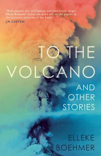 Cover image for To the Volcano, and other stories