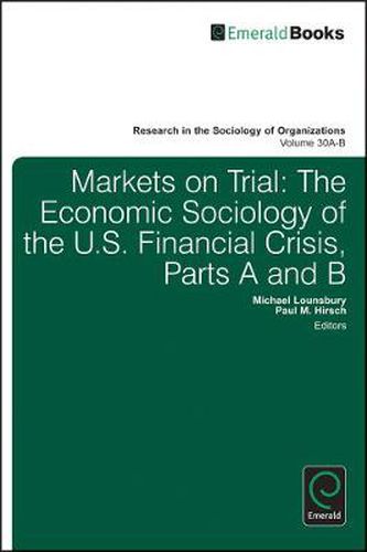 Cover image for Markets on Trial: The Economic Sociology of the U.S. Financial Crisis