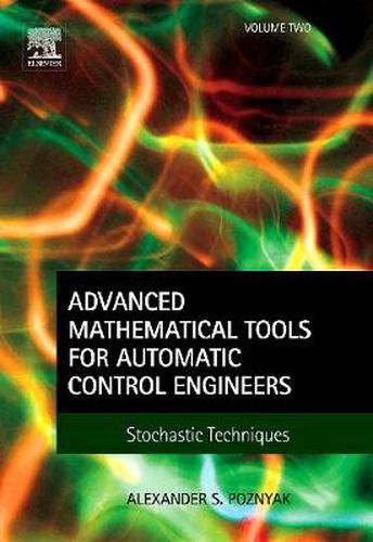 Cover image for Advanced Mathematical Tools for Automatic Control Engineers: Volume 2: Stochastic Systems