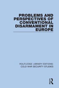Cover image for Problems and Perspectives of Conventional Disarmament in Europe