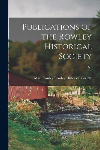 Cover image for Publications of the Rowley Historical Society; n1