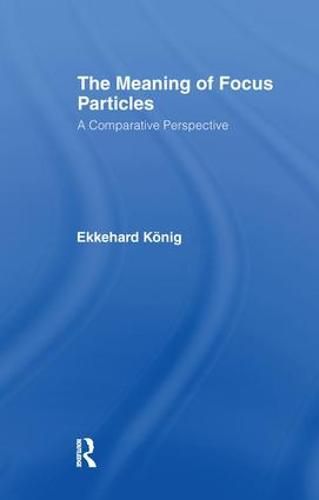 Cover image for The Meaning of Focus Particles: A Comparative Perspective