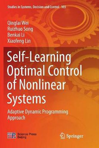 Self-Learning Optimal Control of Nonlinear Systems: Adaptive Dynamic Programming Approach