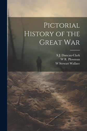 Pictorial History of the Great War