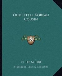 Cover image for Our Little Korean Cousin