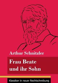 Cover image for Frau Beate und ihr Sohn: (Band 18, Klassiker in neuer Rechtschreibung)