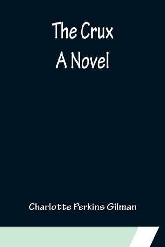 Cover image for The Crux; A Novel