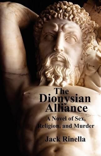 Cover image for The Dionysian Alliance: A Novel of Sex, Religion, and Murder