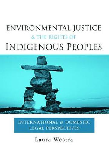 Cover image for Environmental Justice and the Rights of Indigenous Peoples: International and Domestic Legal Perspectives