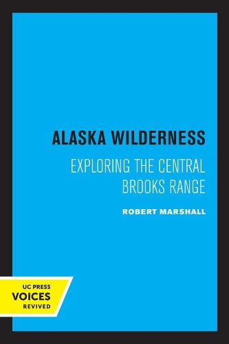 Cover image for Alaska Wilderness: Exploring the Central Brooks Range, Second Edition