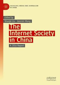 Cover image for The Internet Society in China: A 2016 Report