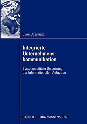 Cover image for Integrierte Unternehmenskommunikation: Systemgestutzte Umsetzung Der Informationellen Aufgaben