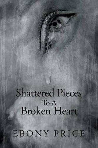 Cover image for Shattered Pieces to a Broken Heart