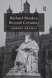 Cover image for Richard Hooker, Beyond Certainty