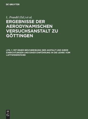 Cover image for Mit Einer Beschreibung Der Anstalt Und Ihrer Einrichtungen Und Einer Einfuhrung in Die Lehre Vom Luftwiderstand