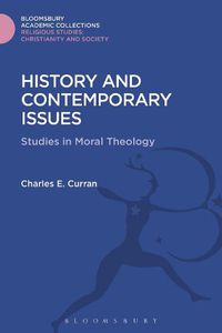 Cover image for History and Contemporary Issues: Studies in Moral Theology