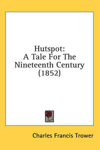 Cover image for Hutspot: A Tale for the Nineteenth Century (1852)