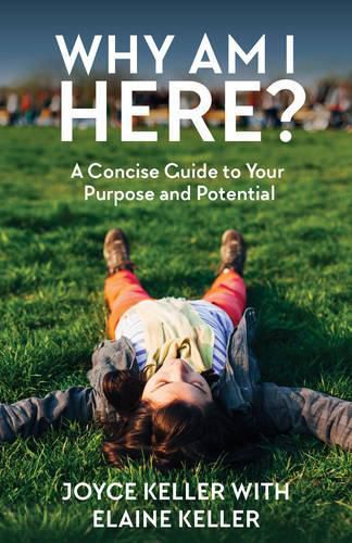 Cover image for Why am I Here?: A Concise Guide to Your Purpose and Potential