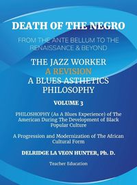 Cover image for Death of The Negro From The Ante Bellum To The Renaissance & Beyond
