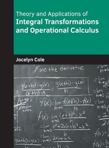 Cover image for Theory and Applications of Integral Transformations and Operational Calculus