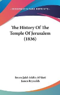 Cover image for The History of the Temple of Jerusalem (1836)