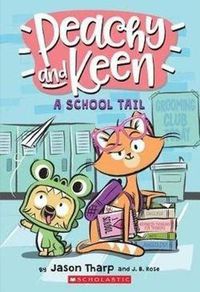 Cover image for A School Tail (Peachy and Keen): Volume 1